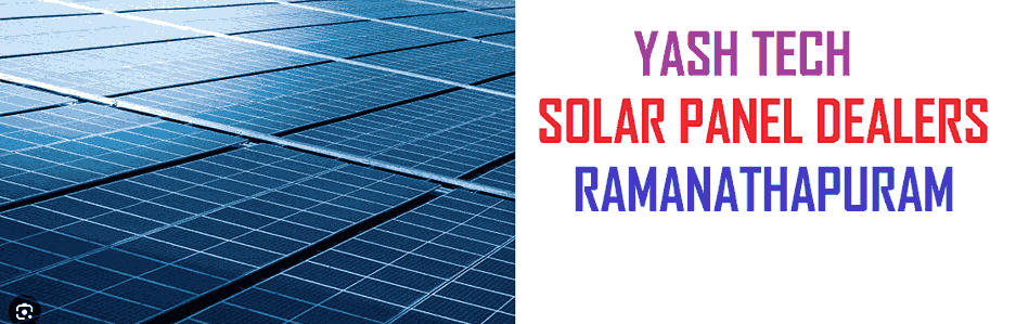 yash tech solar panel dealers in Ramanathapuram